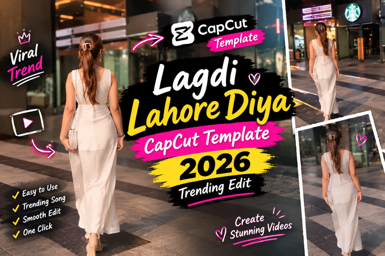 Lagdi Lahore Diya CapCut Template 2026 | Trending Edit
